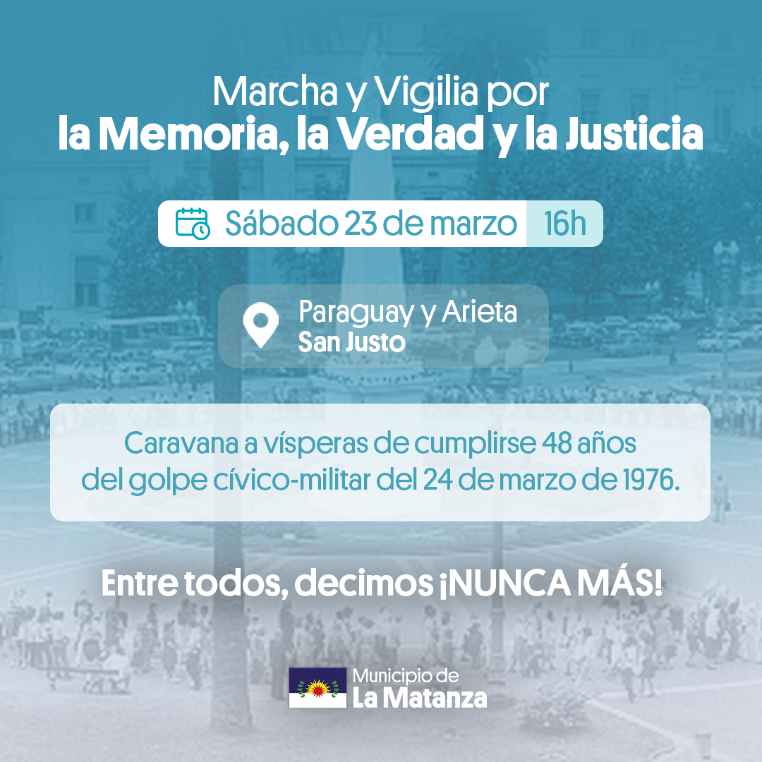 La Matanza conmemora el Día Nacional de la Memoria por la Verdad y la Justicia 