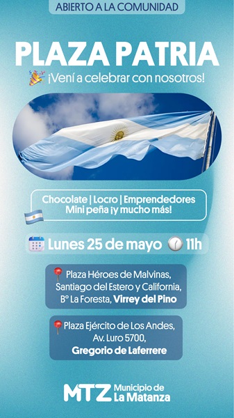 Fiesta patria en La Matanza: Celebrá este 25 de mayo con toda la familia